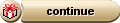 Continue